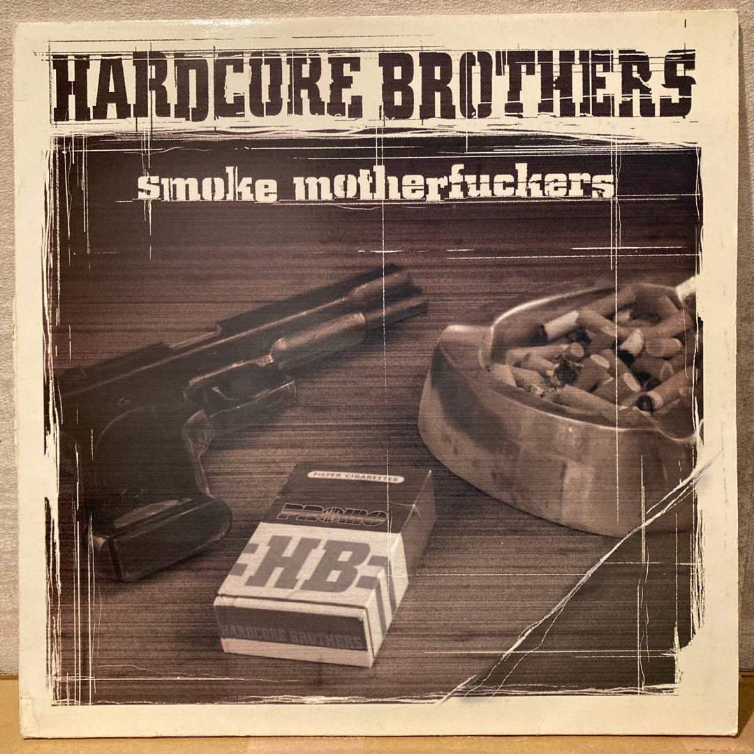 その他 Hardcore Brothers - Smoke Motherfuckers