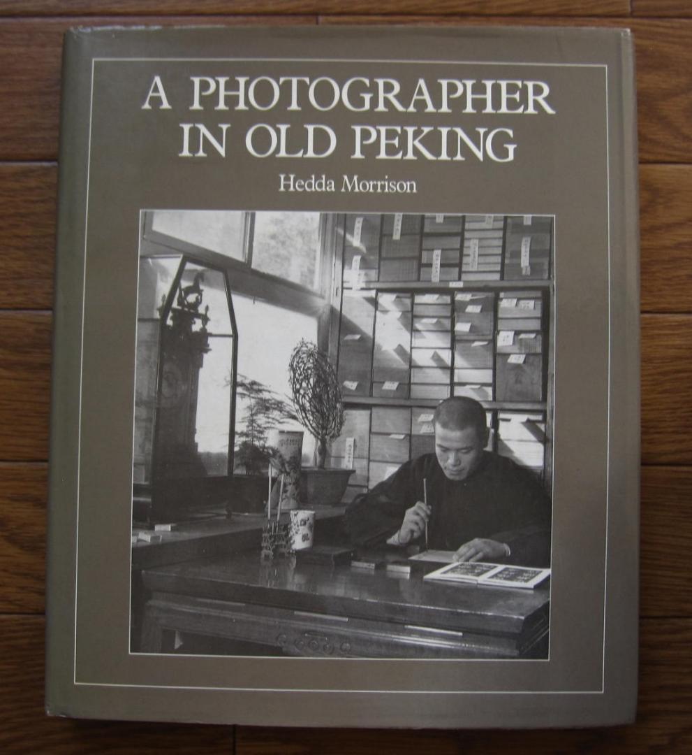 A Photographer in Old Peking　ヘッダ・モリソン