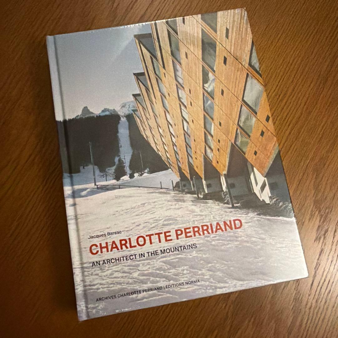 シャルロット・ペリアンAN ARCHITECT IN THE MOUNTAINS