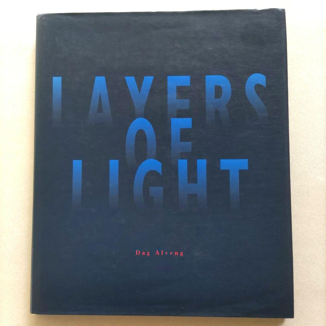 LAYERS OF LIGHT:Dag Alveng/ダグ・アルヴェング 写真集