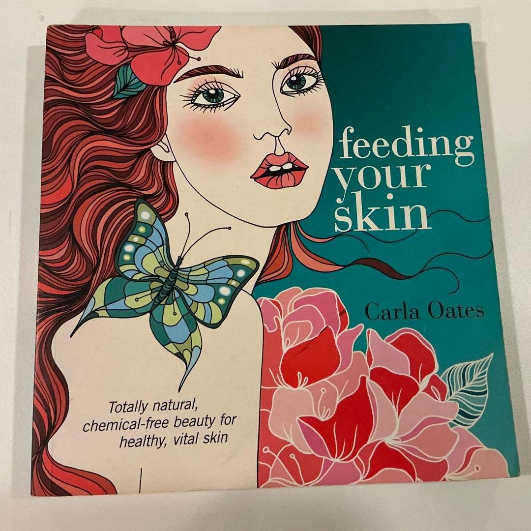 洋書 Feeding Your Skin by Carla Oates