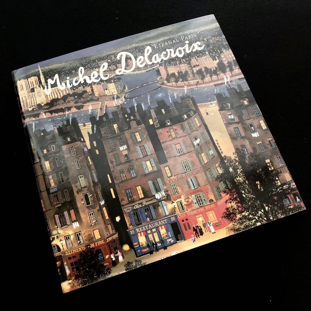 【絶版】ミシェル・ドラクロワ 画集「Eternal Paris」永遠のパリ