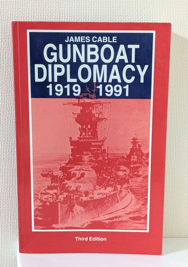 GUNBOAT DIPLOMACY 1919-1991 第三版