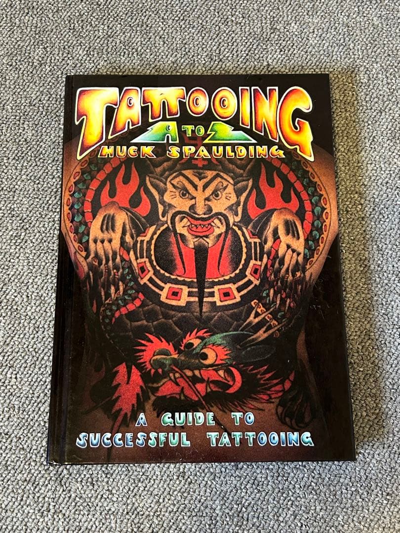 Tattooing A to Z タトゥーガイド　タトゥーの教科書