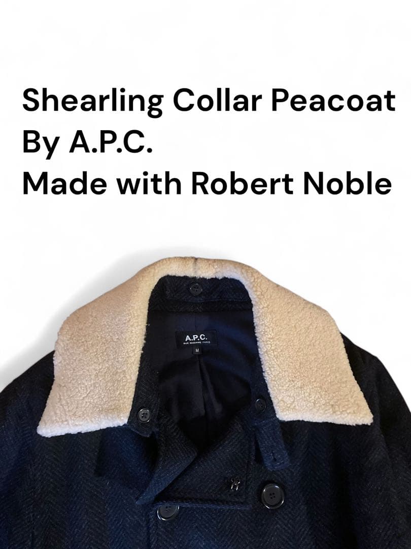 A.P.C. シアリング　ムートン　ピーコート Robert Noble M