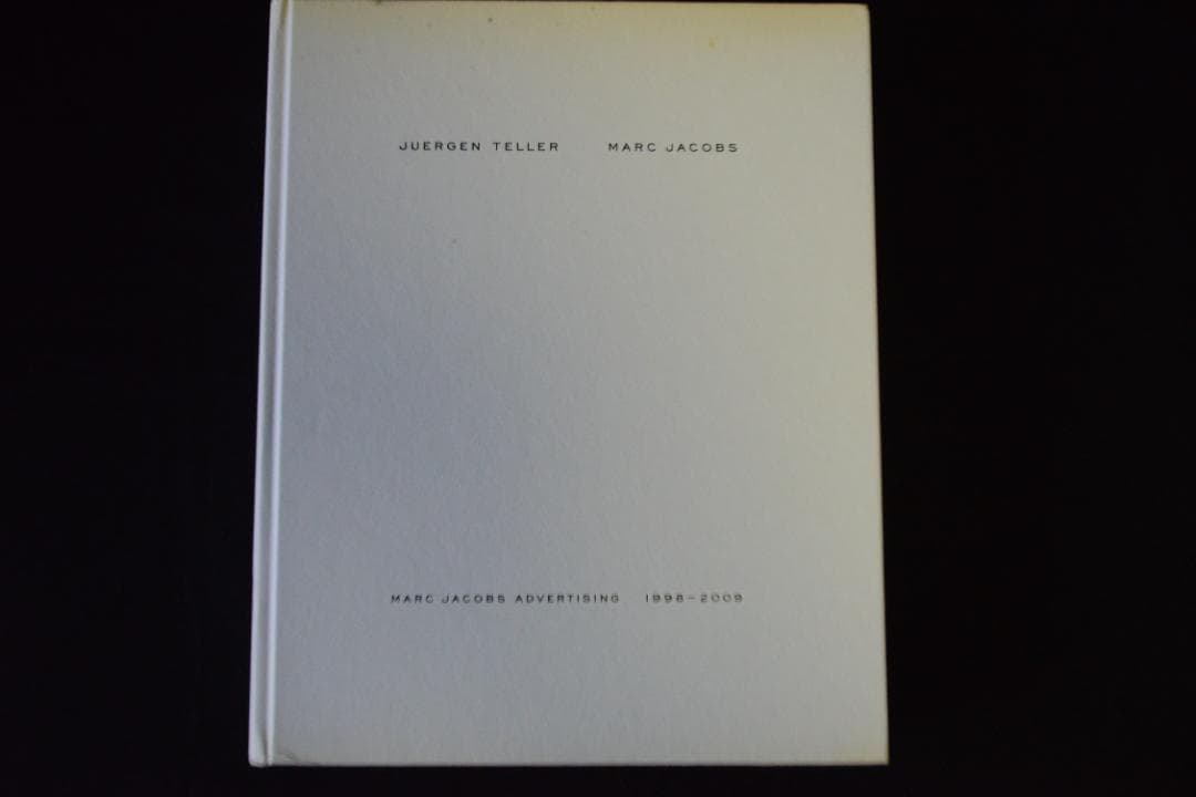 【Juergen Teller: Marc Jacobs 1998-2009 】