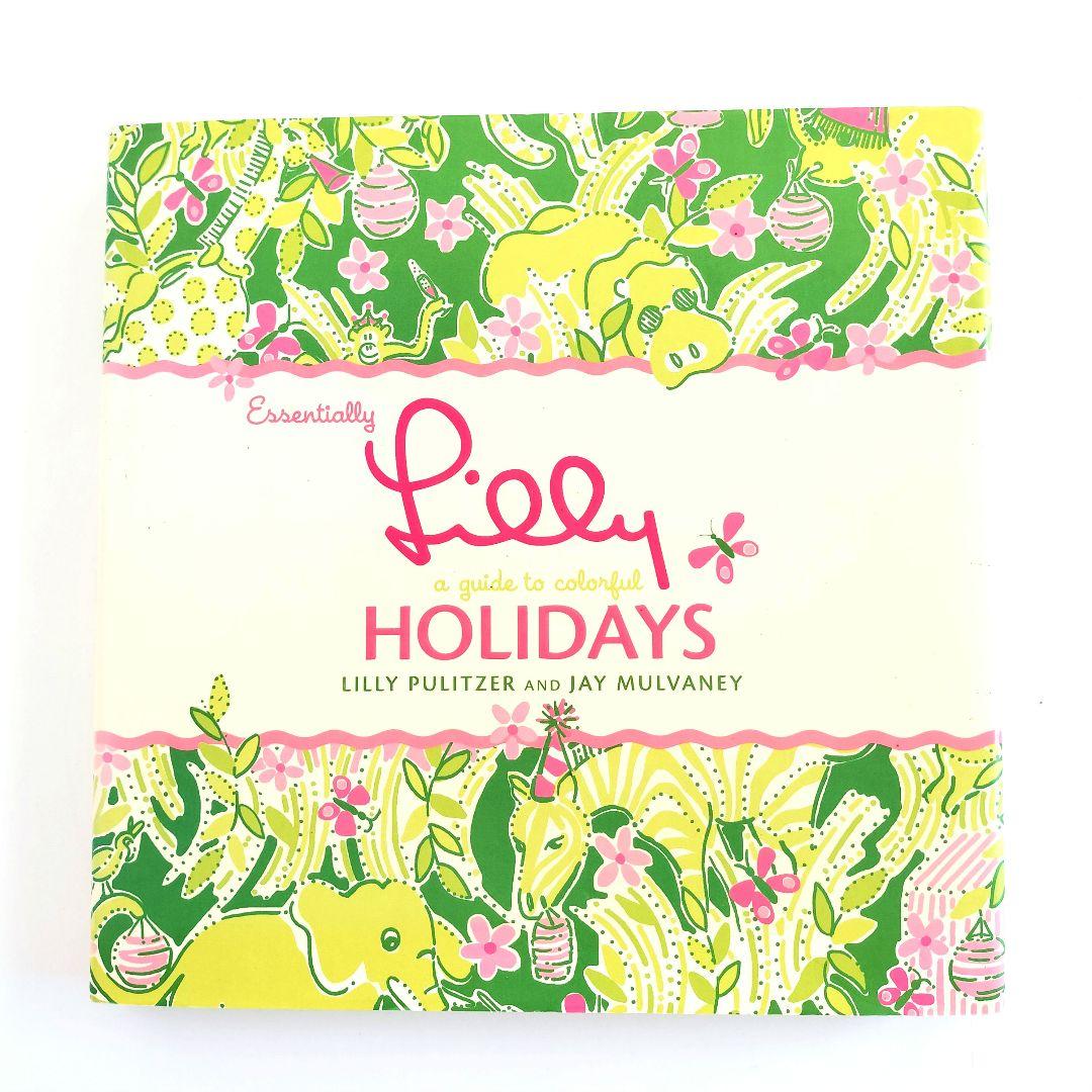 エッセンシャル・リリー：カラフルなホリデーガイド