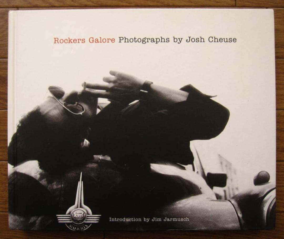 アート・デザイン・音楽 Rockers Galore: Photographs Josh Cheuse