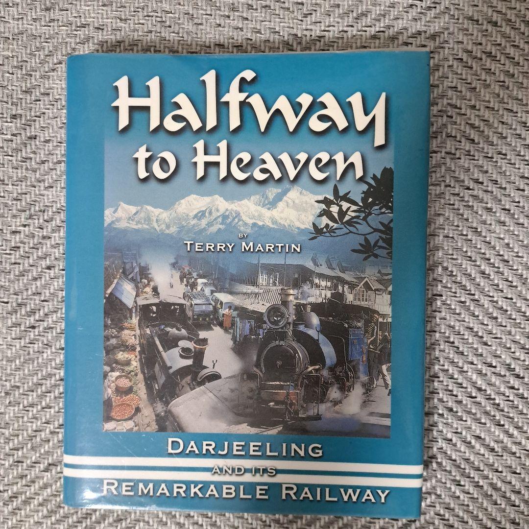 Halfway to Heaven　ダージリン鉄道
