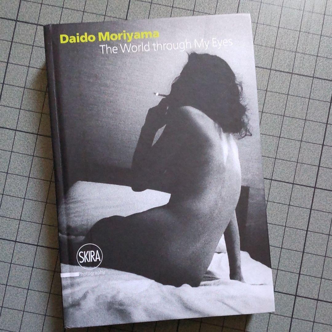 森山大道 The World through My Eyes