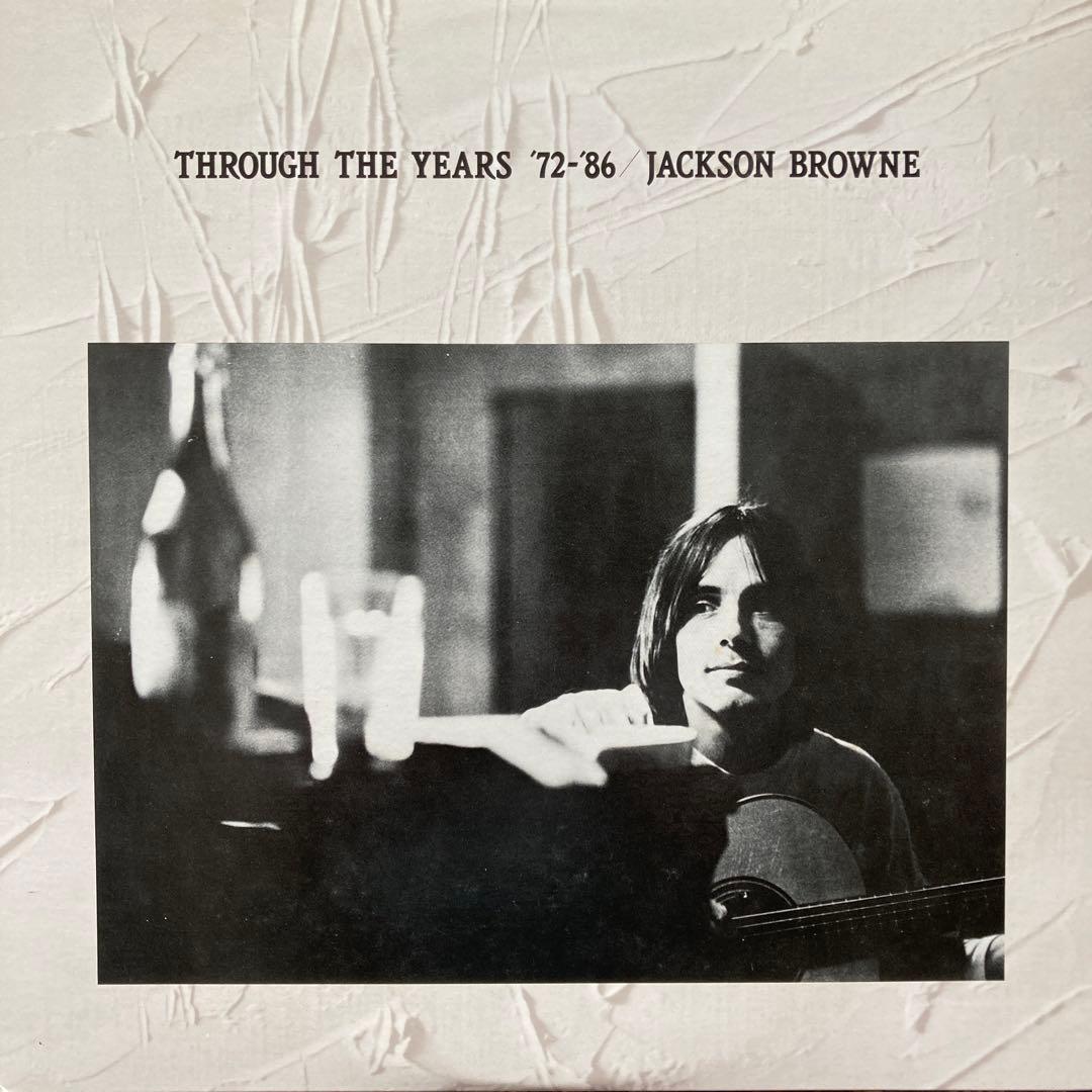 ジャクソン・ブラウン/THROUGH THE YEARS '72-'86