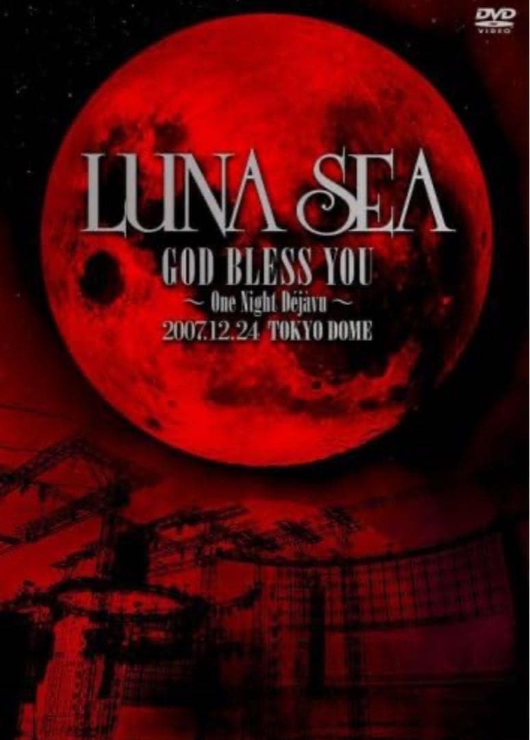 LUNA SEA GOD BLESS YOU～One Night Dejavu他