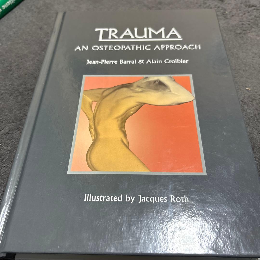 健康・医学 TRAUMA AN OSTEOPATHIC APPROACH