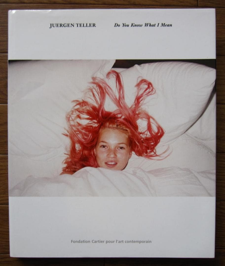 Do You Know What I Mean　Juergen Teller