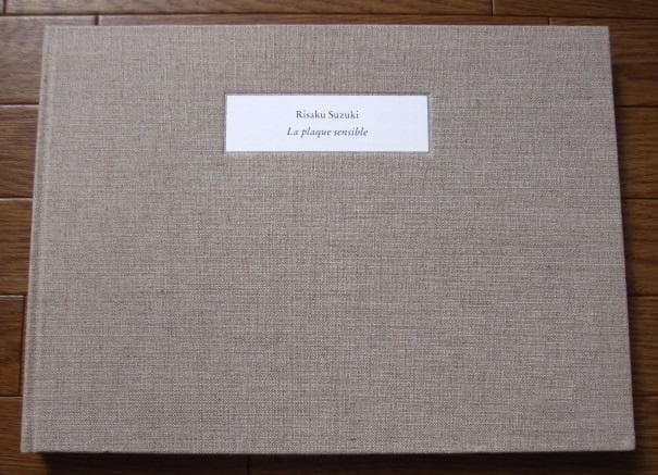 知覚の感光板　鈴木理策　Risaku Suzuki　初版　直筆サイン入り