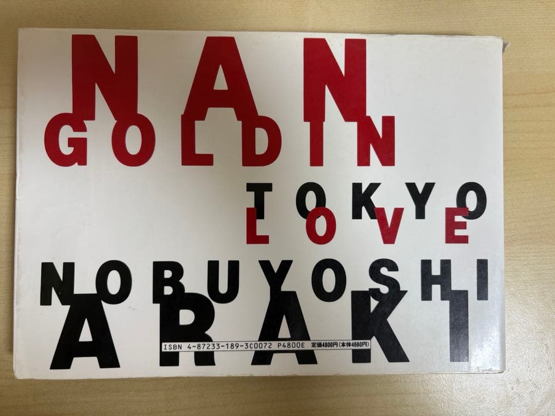 アート・デザイン・音楽 Tokyo Love Nobuyoshi Araki & Nan Goldin