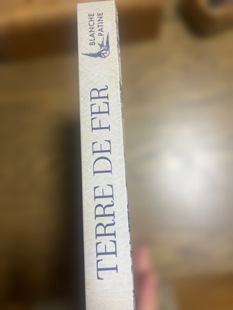 洋書 TERRE DE FER by BLANCHE PATINE