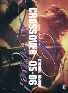 氷室京介/KYOSUKE HIMURO COUNTDOWN LIVE CROS…