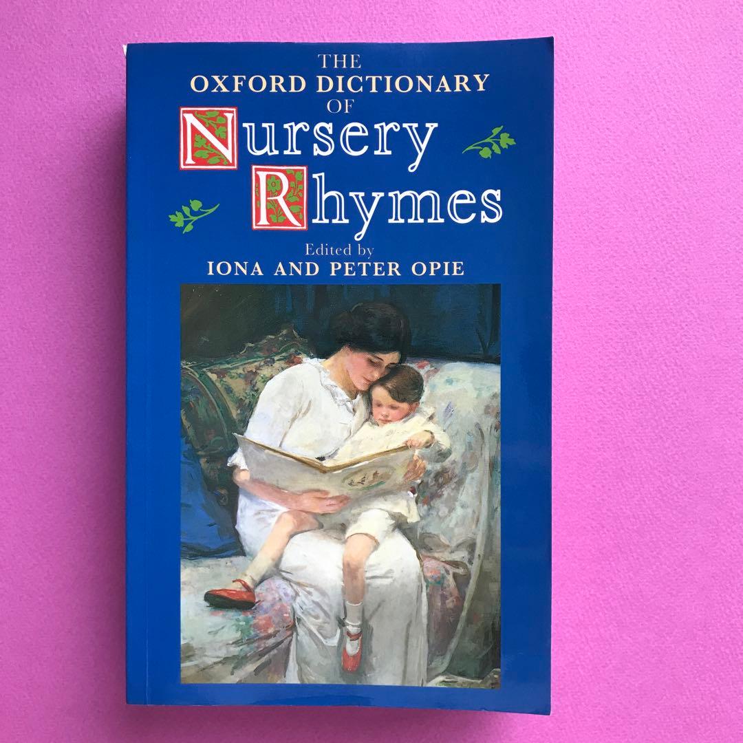 The Oxford Dictionary of Nursery Rhymes￼