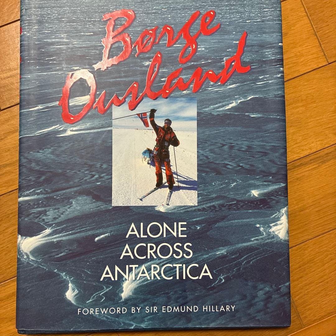 洋書 Alone Across Antarctica Borge Ousland