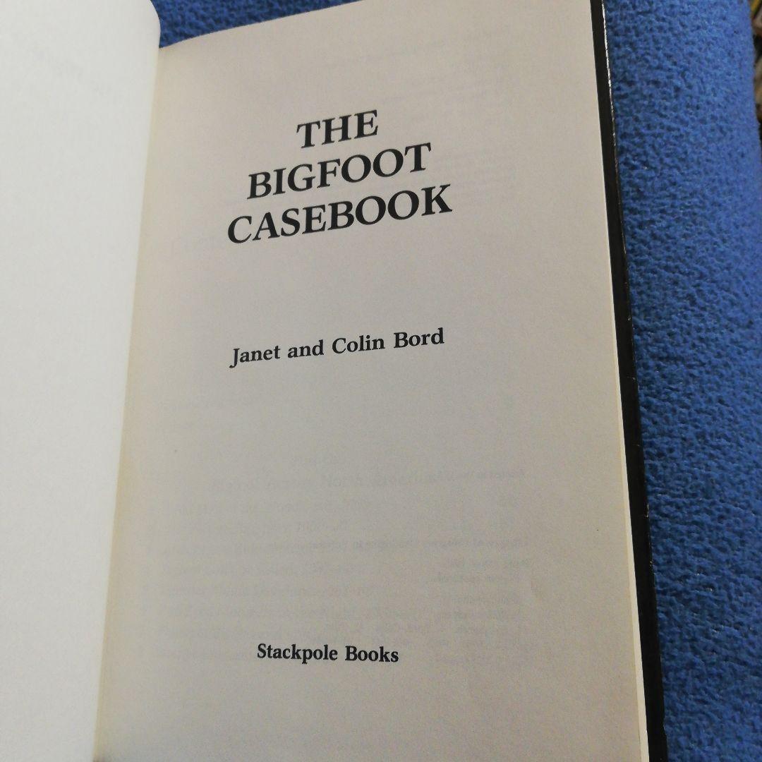 洋書 The Bigfoot Casebook by Bord