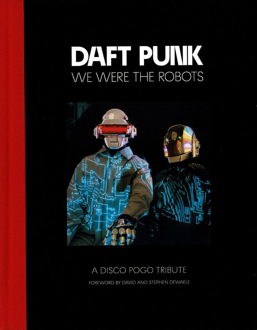 ダフトパンク：WE WERE THE ROBOTS 2ND ED.