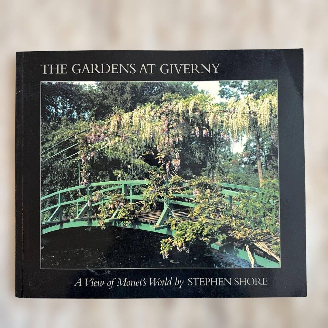 アート・デザイン・音楽 THE GARDENS AT GIVERNY by STEPHEN SHORE