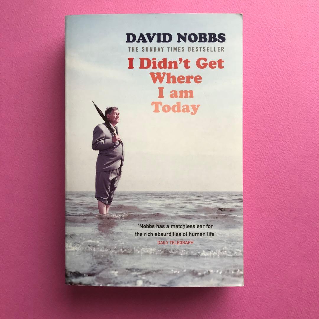 洋書 I Didn't Get Where I am Today by D Nobbs