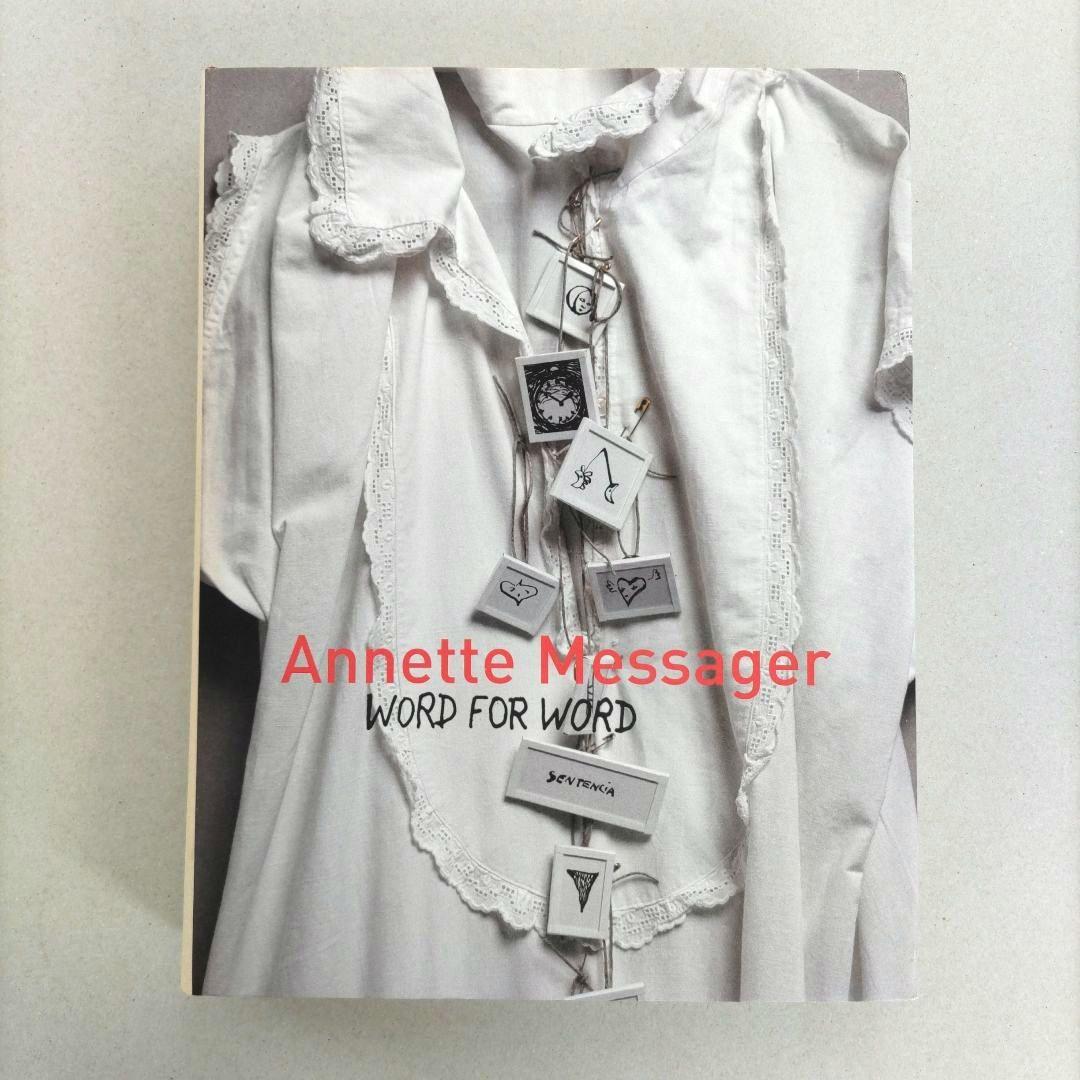 Annette Messager WORD FOR WORD/アネット・メサジェ