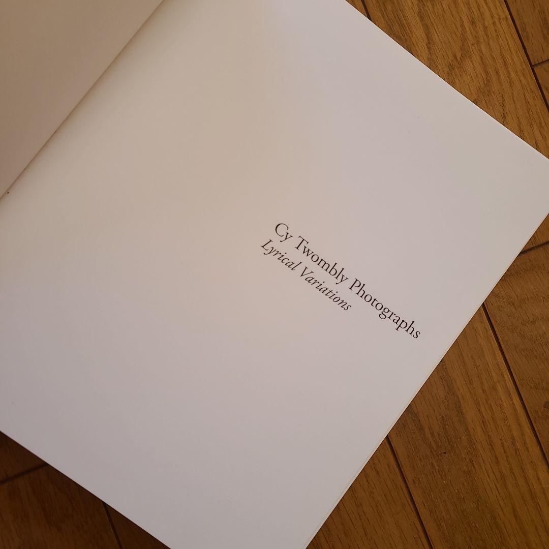 アート・デザイン・音楽 Twombly Photographs: Lyrical Variations