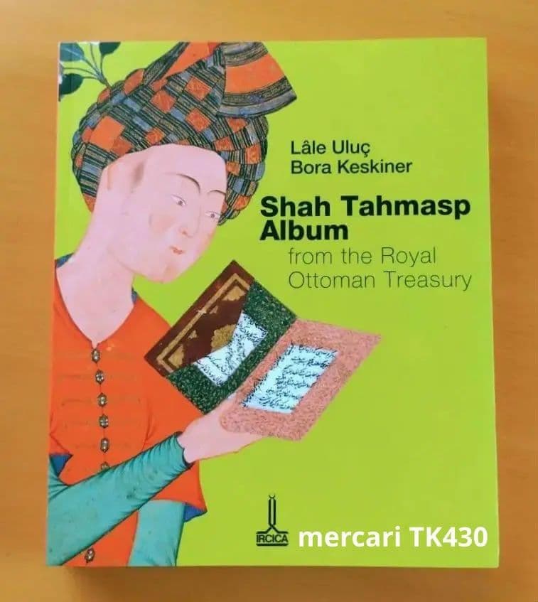 ペルシャ書道　オスマン王室 宝物庫 所蔵 シャー・タフマースプ