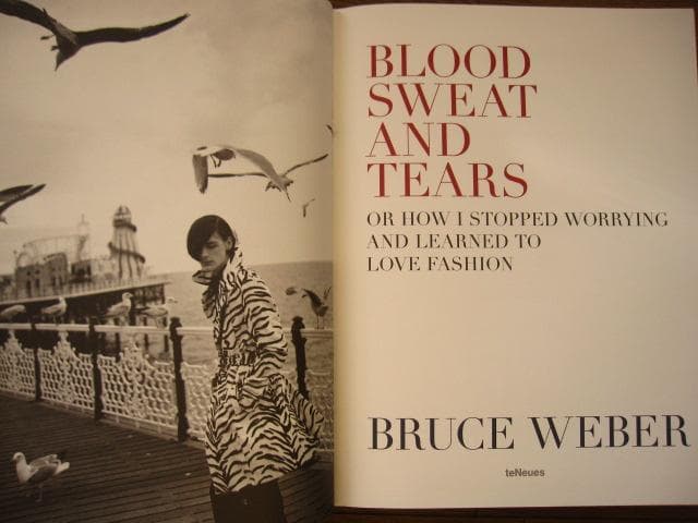 Blood Sweat And Tears　Bruce Weber