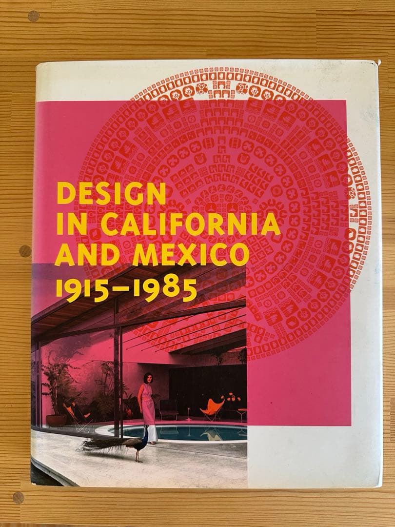 アート・デザイン・音楽 Design in California and Mexico 1915-
