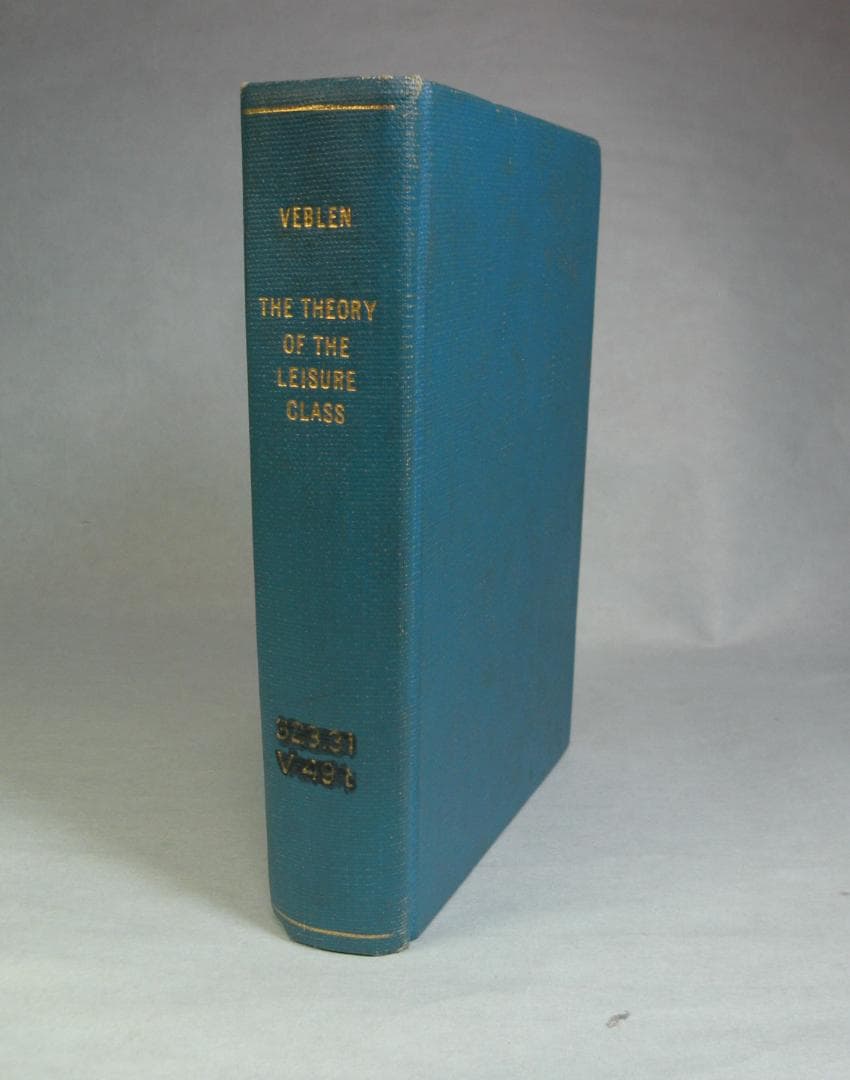 Veblen,“THE THEORY OF THE LEISURE CLASS”