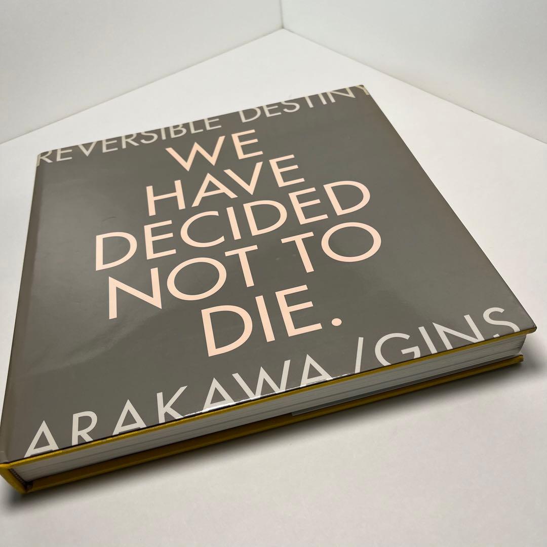 アート・デザイン・音楽 ARAKAWA/GINS WE HAVE DECIDED NOT TO DIE.
