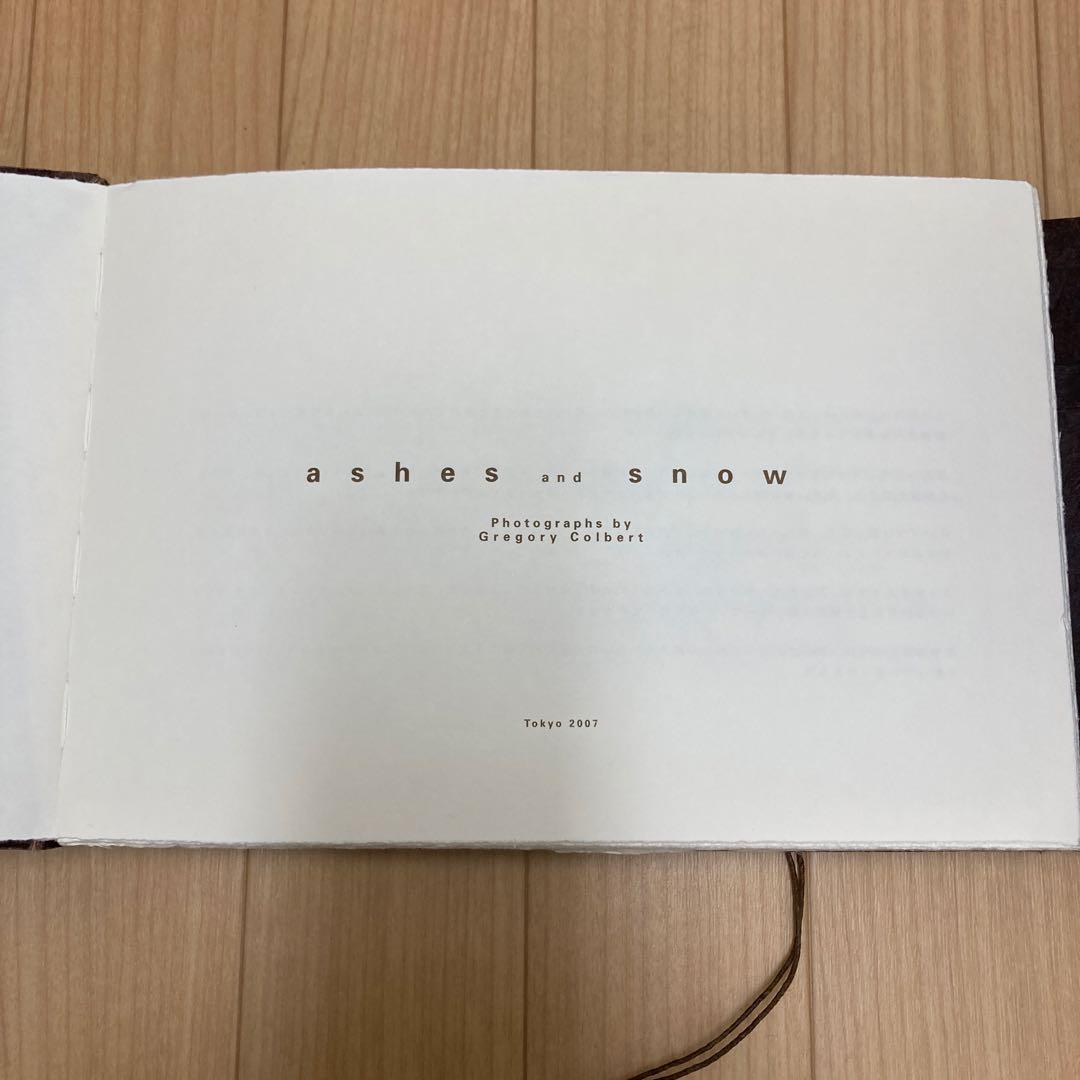 Ashes and ：Gregory Colbert