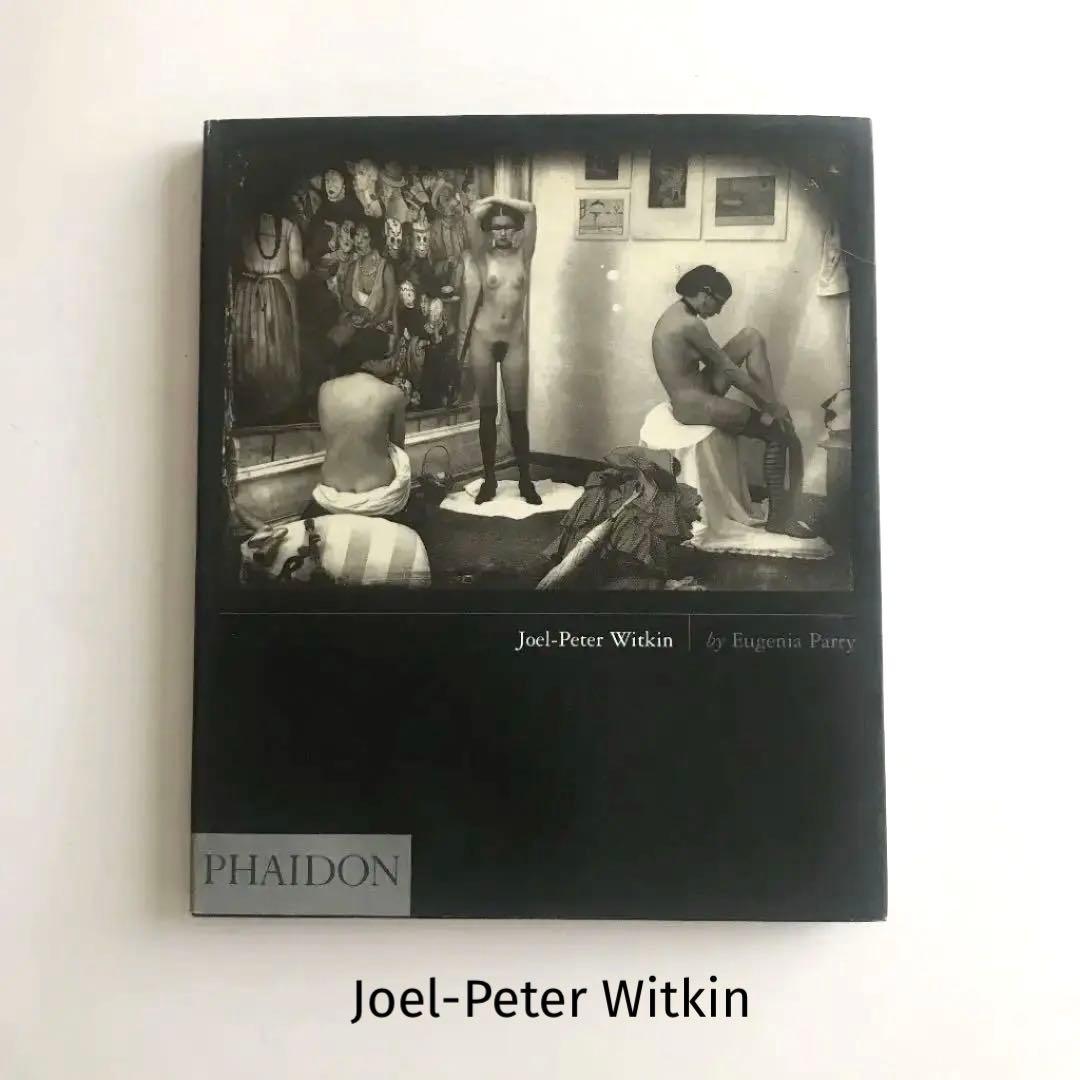 ジョエル・ピーター・ウィトキン写真集 Joel-Peter Witkin