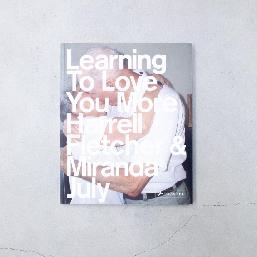 Learning To Love You More Miranda July 本