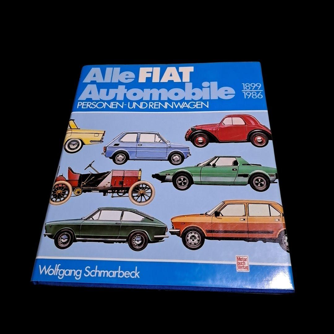 希少 洋書 Alle FIAT Automobile 1899-1986