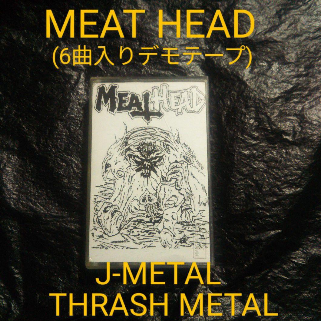 MEAT HEAD / WELCOME TO… デモテープ ジャパメタ メタル