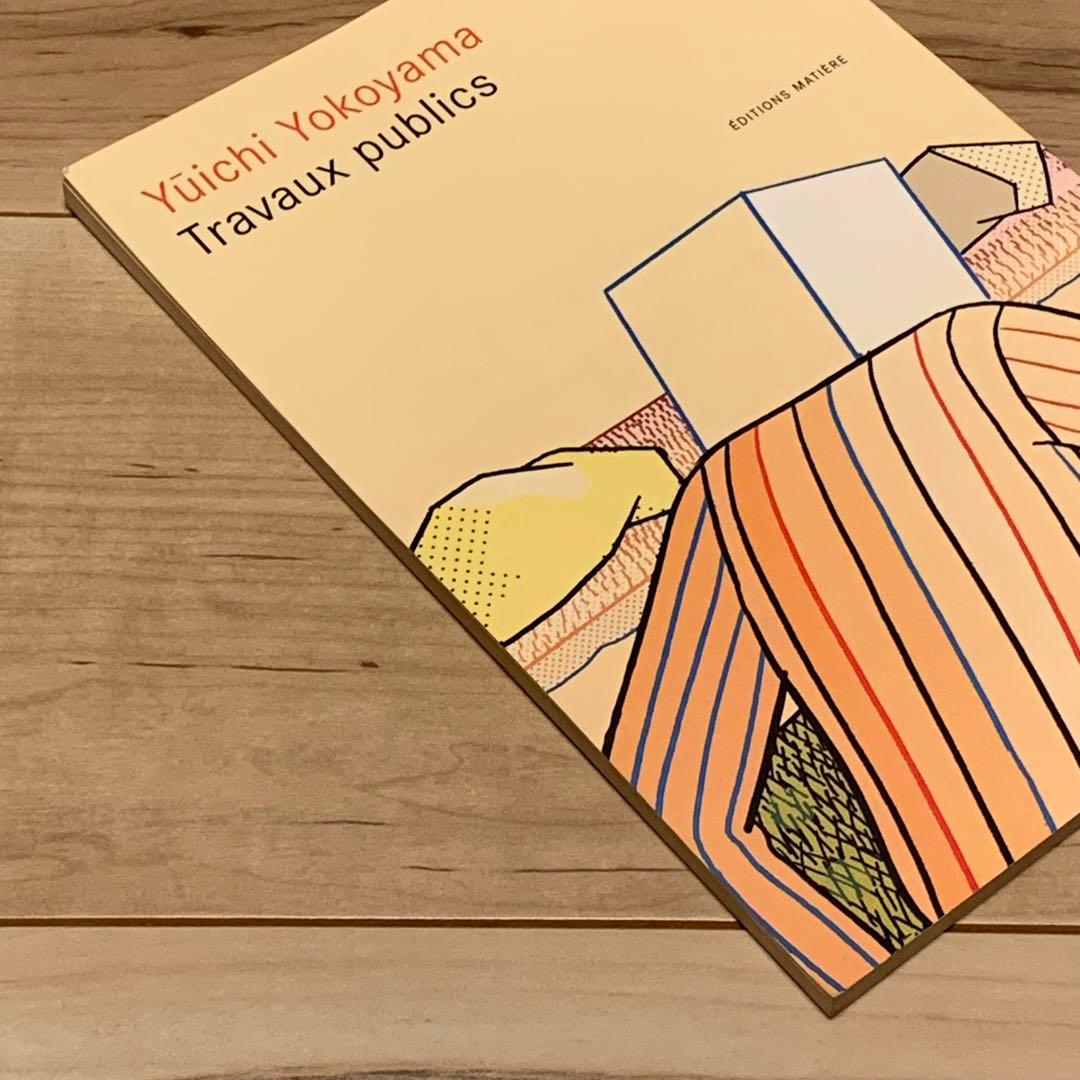希少初版 横山裕一 YUICHI YOKOYAMA Travauxpublics