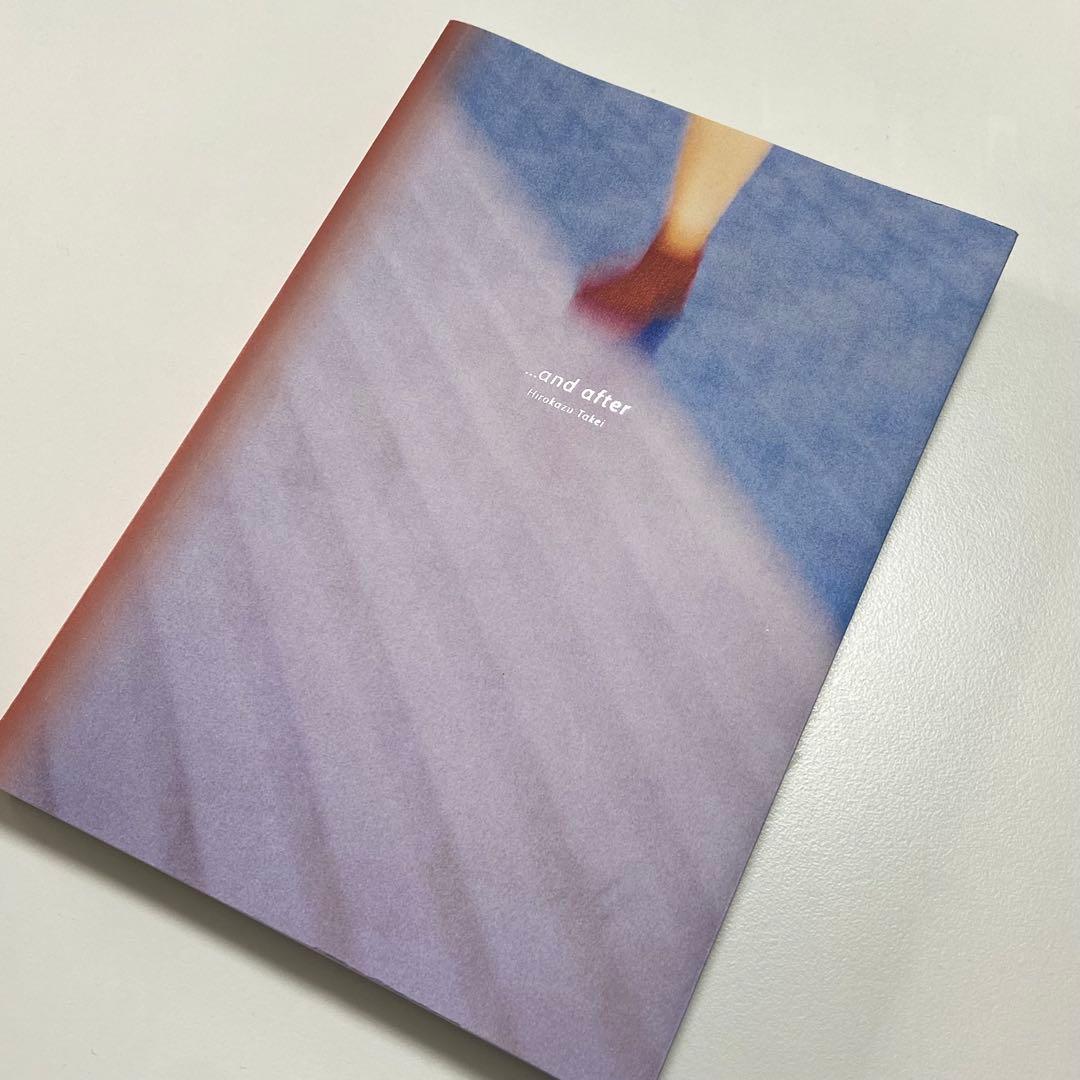 Hirokazu Takei 武井宏員 …and after 写真集