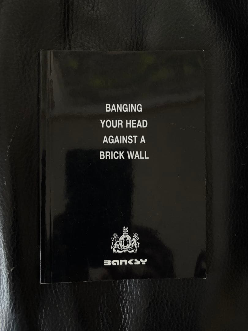 アート・デザイン・音楽 BANGING YOUR HEAD AGAINST A BRICK WALL