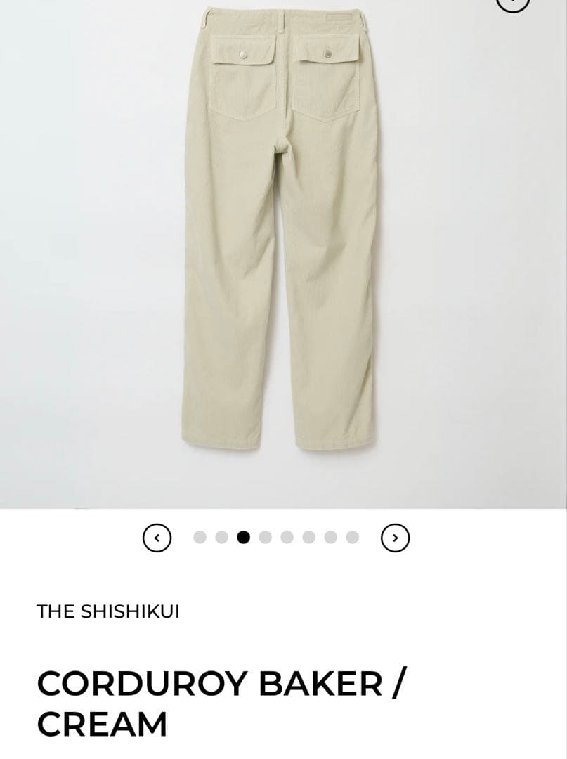 パンツ THE SHISHIKUI CORDUROY BAKER / CREAM 34