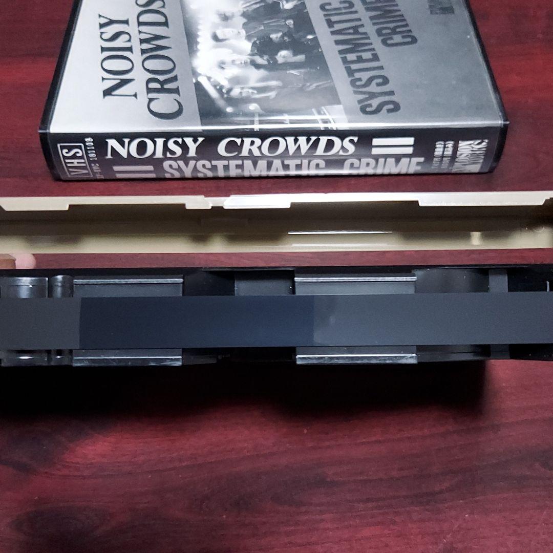 NOISY　CROWDS　SYSTEATIC　CRIME　VHSビデオテープ