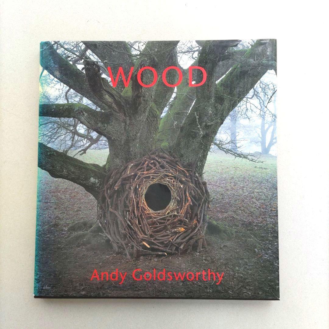 WOOD Andy Goldsworthy/アンディ・ゴールズワージー 作品集