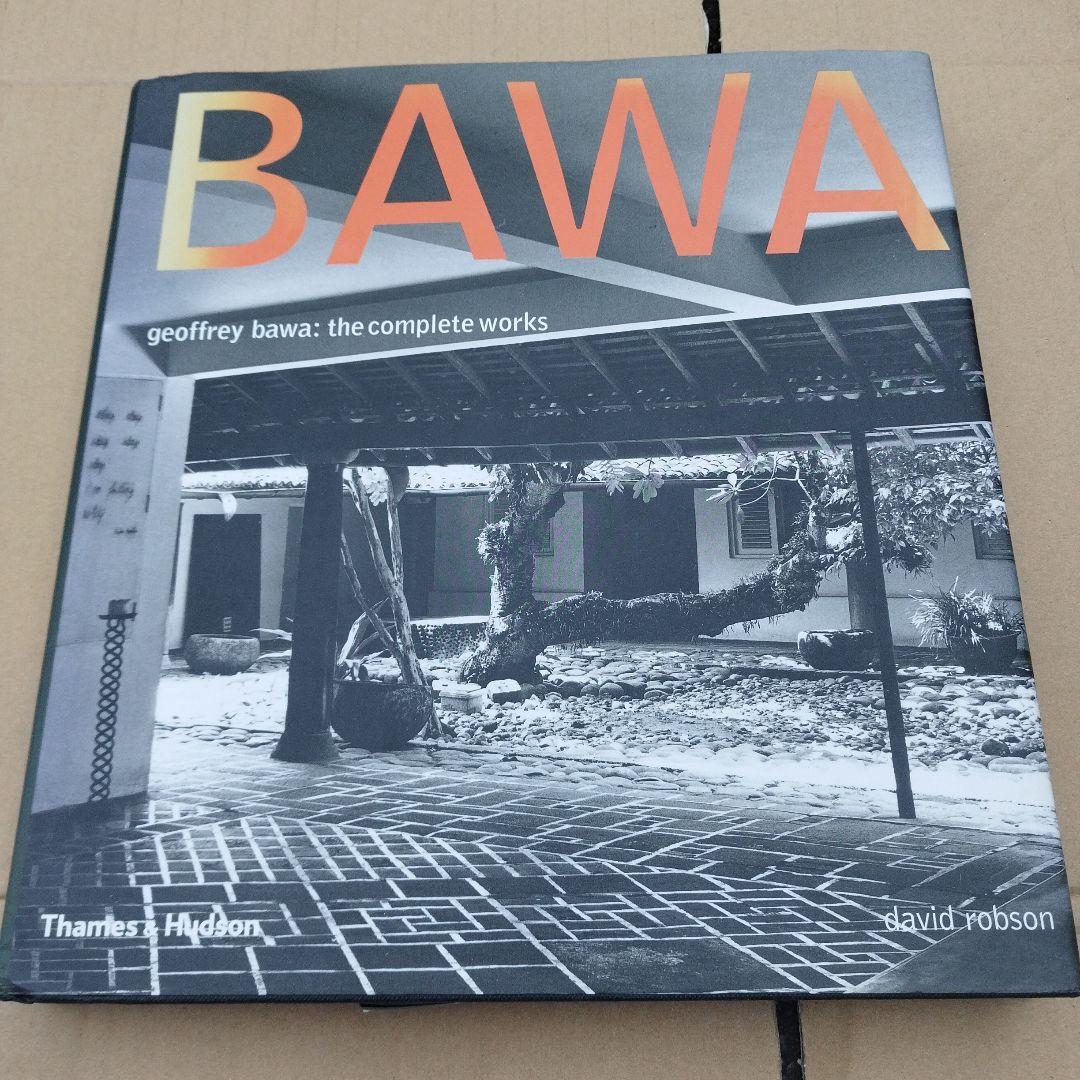 アート・デザイン・音楽 BAWA: Geoffrey Bawa: The Complete Works