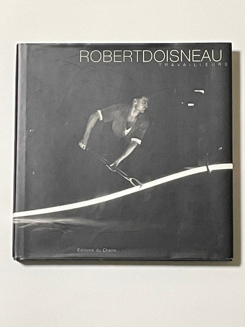 ROBERT DOISNEAU TRAVAILLEURSロベール・ドアノー写真集