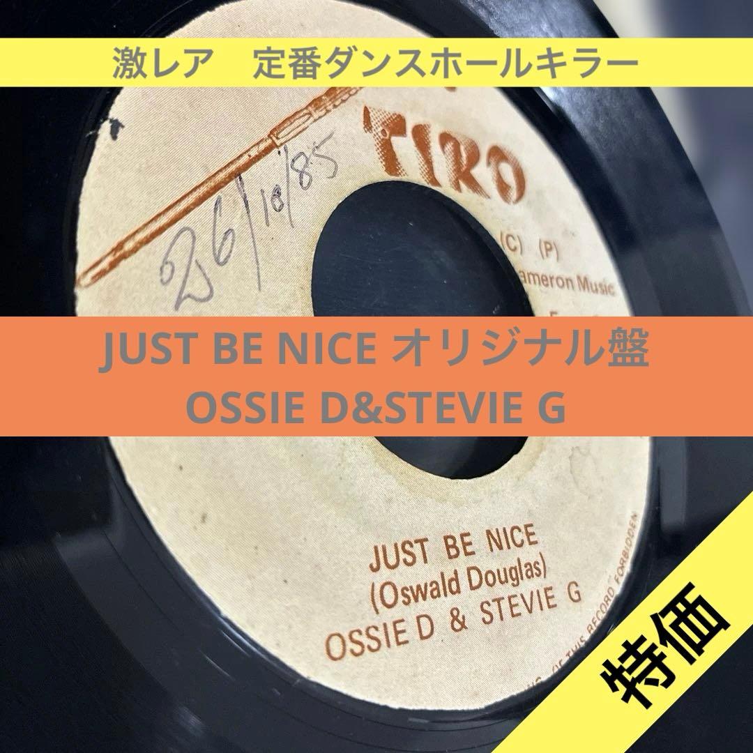 Ossie D* & Stevie G* – Just Be Nice キラー
