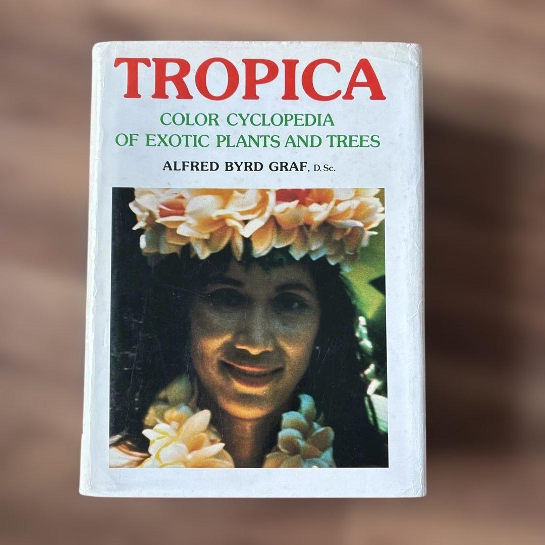 洋書 TROPICA: Exotic Plants and Trees